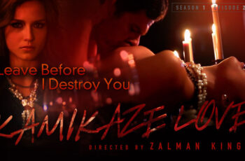 Kamikaze Love – Leave Before I Destroy You