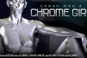 Spark Man, Chrome Girl – Tyler Nixon, Katie Jordin