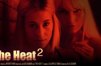 The Heat 2 – Tania G, Lola Reve