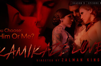 Kamikaze Love – You Choose: Him Or Me?