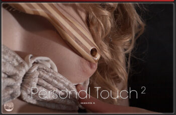 Personal Touch 2 – Samanta R