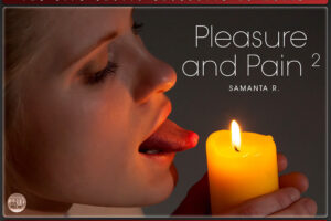 Pleasure and Pain 2 – Samanta R