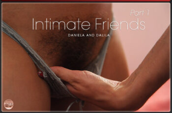 Intimate Friends Part 1 – Daniela, Dalila